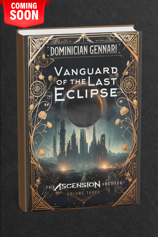 Vanguard Of The Last Eclipse: The Ascension Archive - Volume Three - COMING SOON!